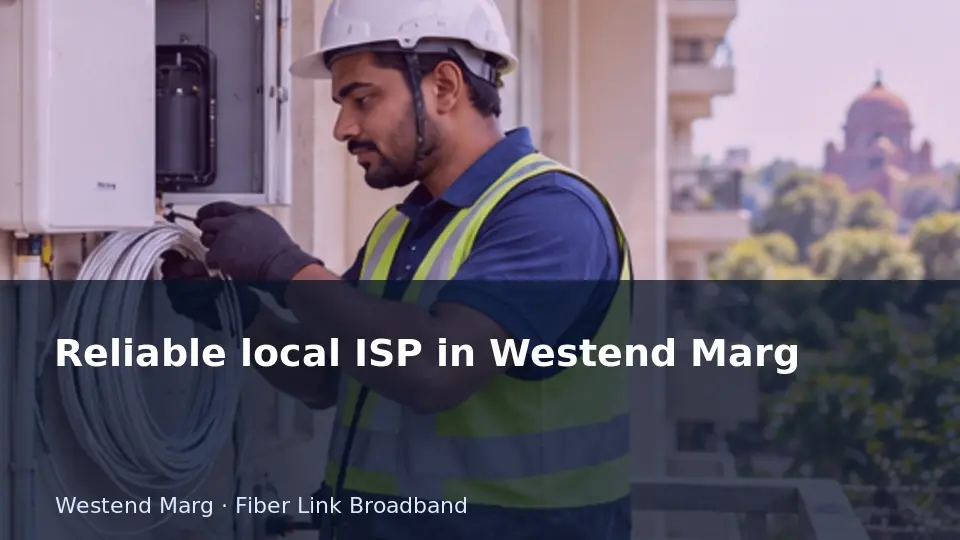 Reliable local ISP in Westend Marg guide