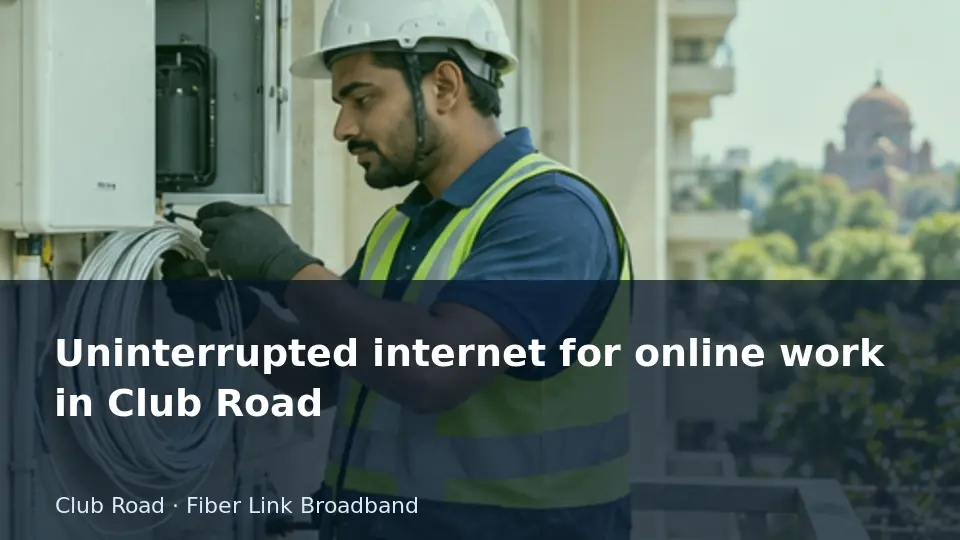 Uninterrupted internet for online work in Club Road guide