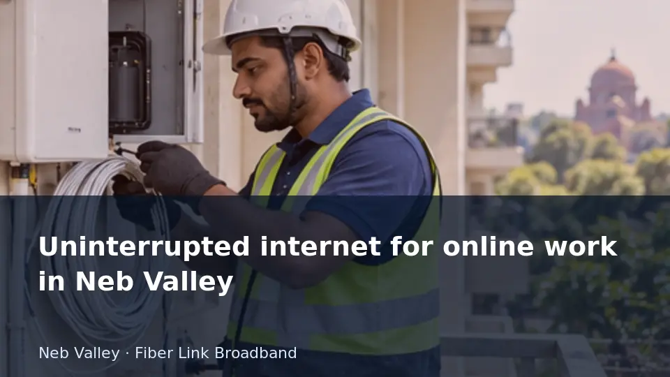 Uninterrupted internet for online work in Neb Valley guide