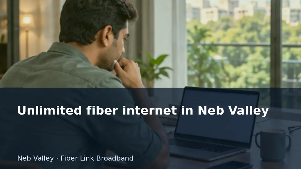 Unlimited fiber internet in Neb Valley guide