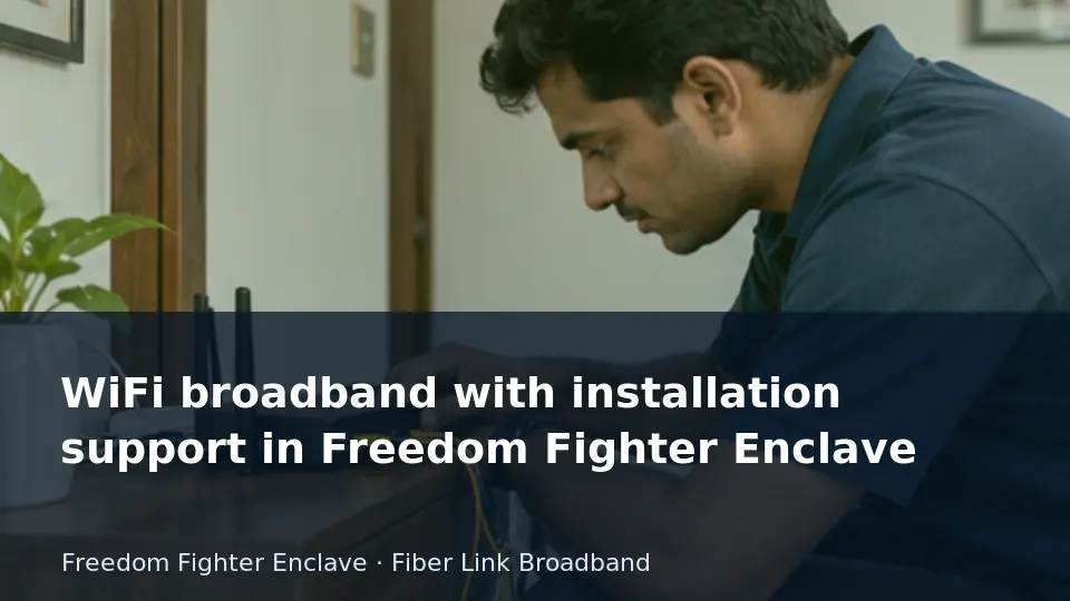WiFi broadband with installation support in Freedom Fighter Enclave guide