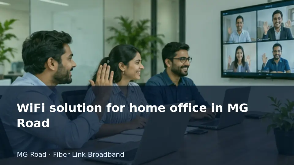 WiFi solution for home office in MG Road guide