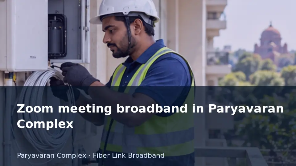 Zoom meeting broadband in Paryavaran Complex guide